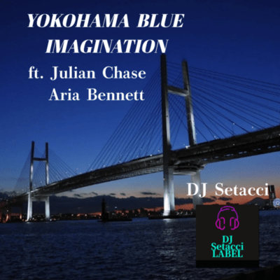 YOKOHAMA BLUE IMAGINATION (feat. Julian Chase & Aria Bennett)