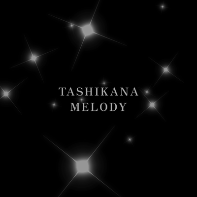 TASHIKANA MELODY
