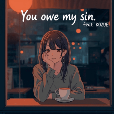 You owe my sin.