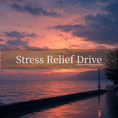 Stress Relief Drive