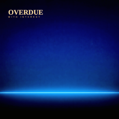 OVERDUE, WITH INTEREST (feat. momosuii)