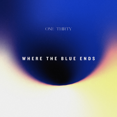 WHERE THE BLUE ENDS