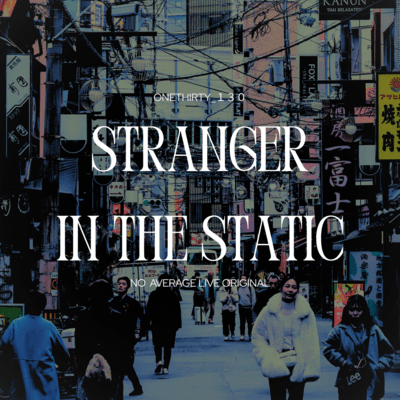 STRANGER IN THE STATIC