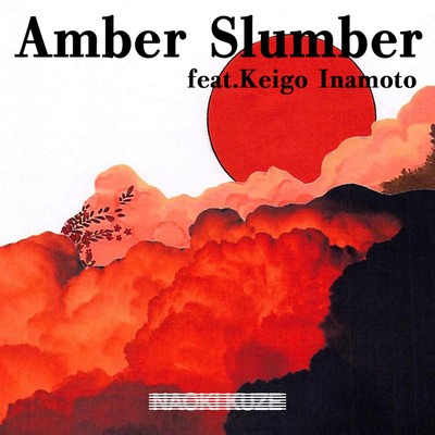 Amber Slumber (feat. KEIGO INAMOTO)