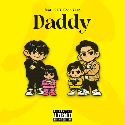 Daddy (feat. K.E.Y & CoCa-ZeRo)