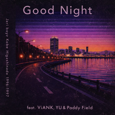 Good Night (feat. ViANK, YU & Paddy Field)