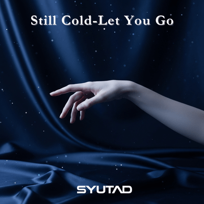 Still Cold-Let You Go