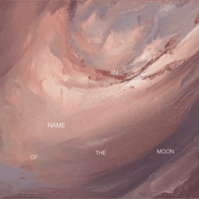 in the name of the moon