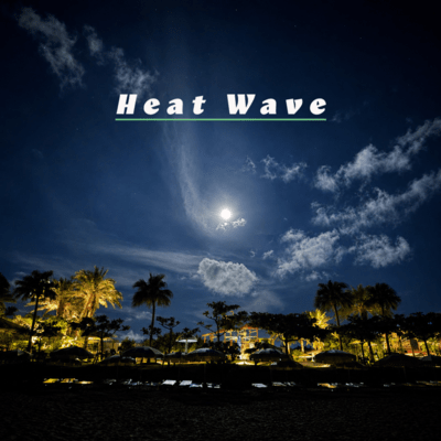 Heat Wave