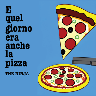 E quel giorno era anche la pizza