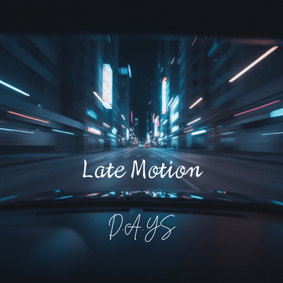Late Motion