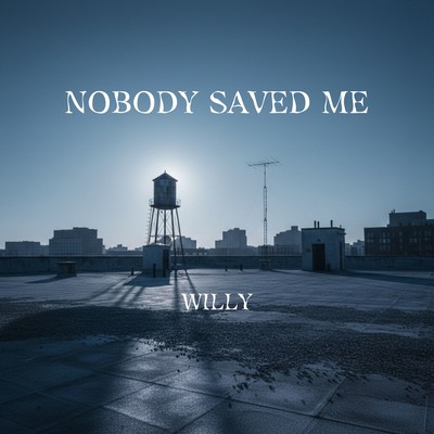 NOBODY SAVED ME