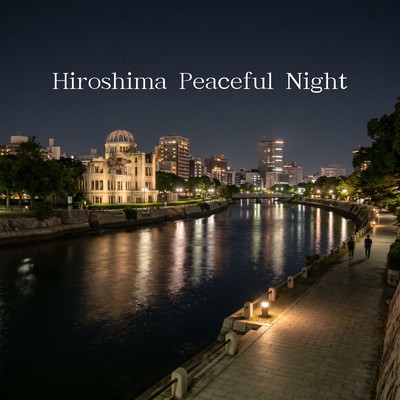 Hiroshima Peaceful Night