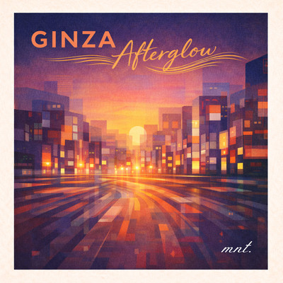 Ginza Afterglow