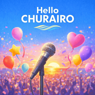 Hello CHURAIRO
