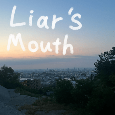 Liar's Mouth