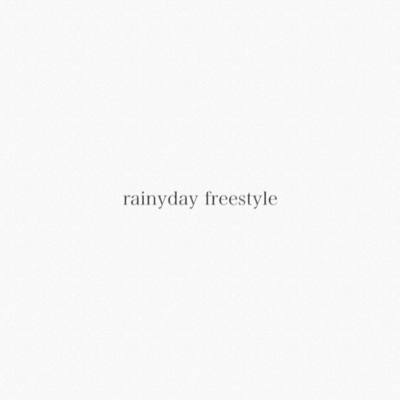 rainyday freestyle