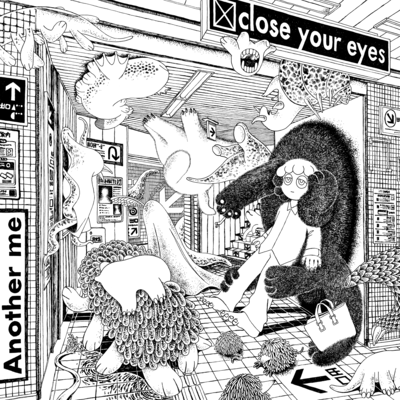 Another me / close your eyes