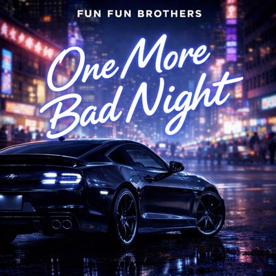 One More Bad Night