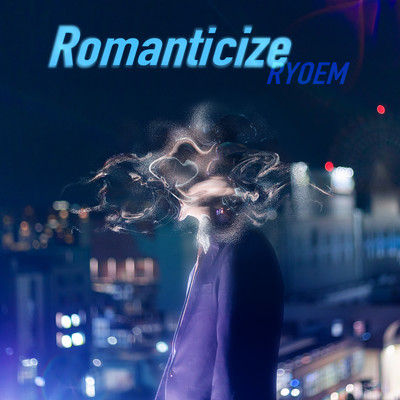 Romanticize
