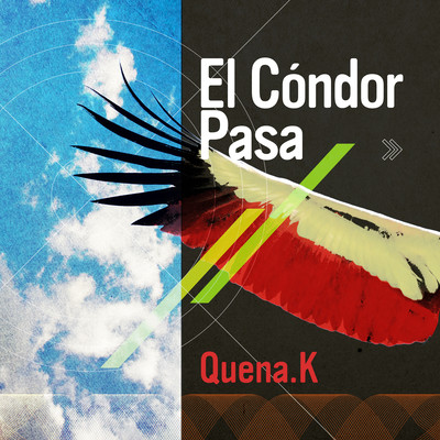 El Cóndor Pasa (Quena.K Future Edit)