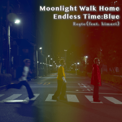 Moonlight Walk Home/Endless Time:Blue