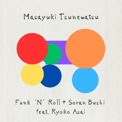 Funk 'N' Roll + Soran Bushi (feat. Ryoko Asai)