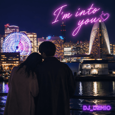 I'm into you