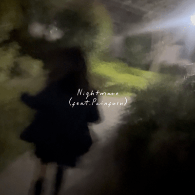 Nightmare (feat. Painfu1u)