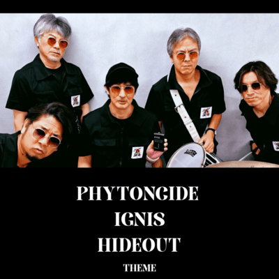 Phytoncide Ignis Hideout Theme