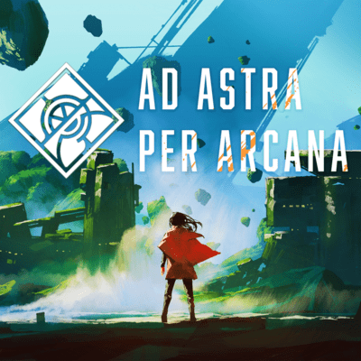 Ad Astra Per Arcana