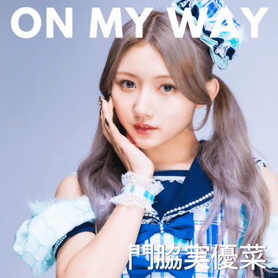 ON MY WAY