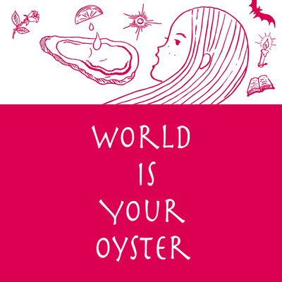 World is Your Oyster