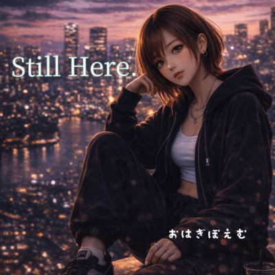 Still Here.