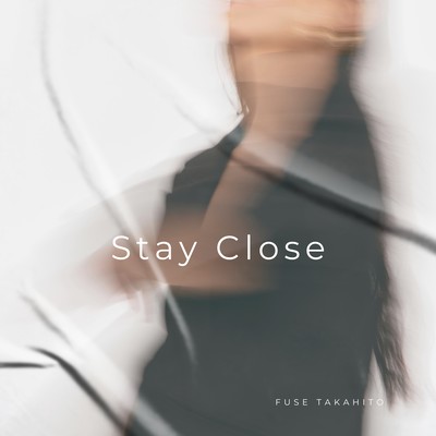 Stay Close