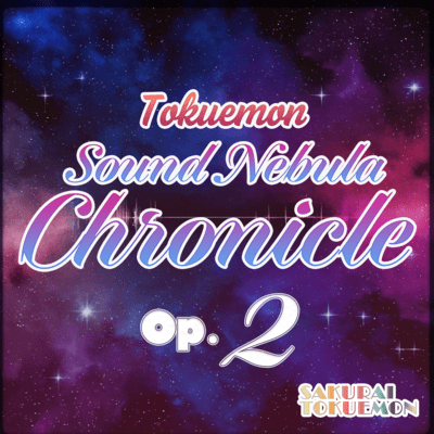Tokuemon Sound Nebula Chronicle Op.2