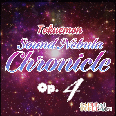 Tokuemon Sound Nebula Chronicle Op.4