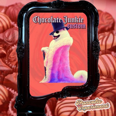 Chocolate Junkie Custom