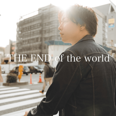 THE END of the world