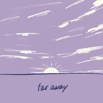 far away