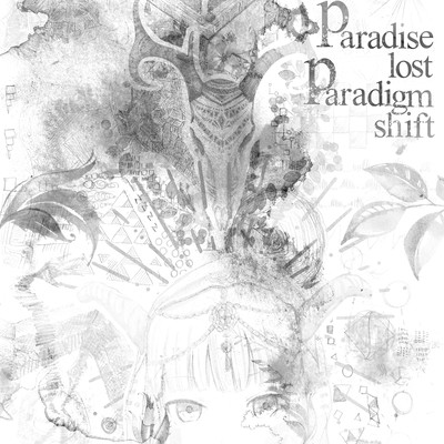 Paradise Lost / Paradigm Shift