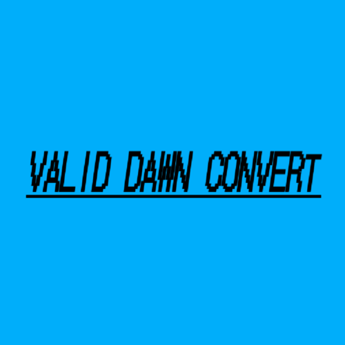 VALID DAWN CONVERT