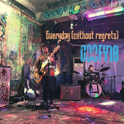 Everyday (without regrets)