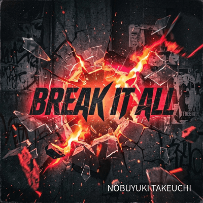 BREAK IT ALL