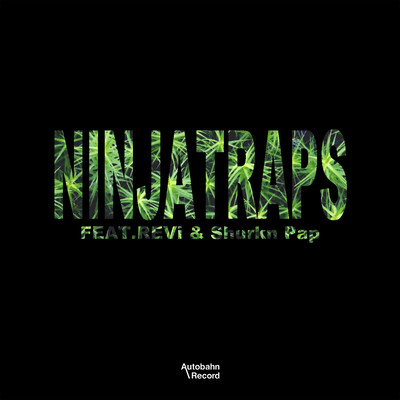 NINJATRAPS (feat. REVi & Shurkn Pap)