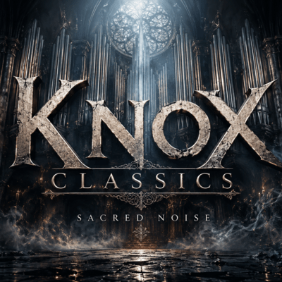 KNOX CLASSICS Sacred Noise