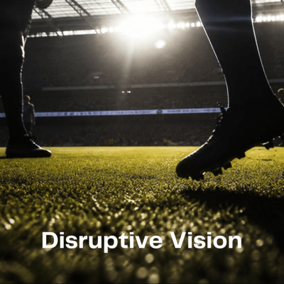 Disruptive Vision