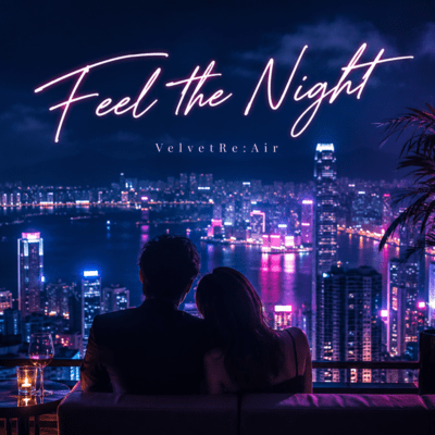 Feel The NIGHT (OriginalVer)