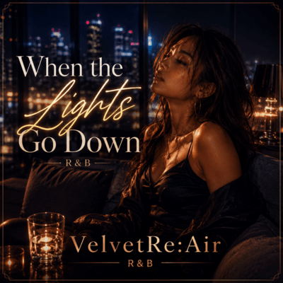 When the Lights Go Down (OriginalVer)