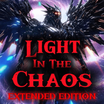 LIGHT IN THE CHAOS (EXTENDED EDITION)